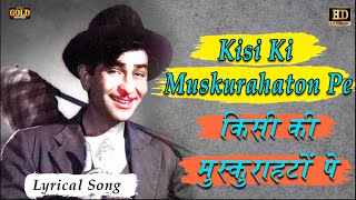Kisi Ki Muskurahaton Pe \\ किसी की मुस्कुराहटों पे - HD English Lyrical Songs | Mukesh | Nutan, Raj.