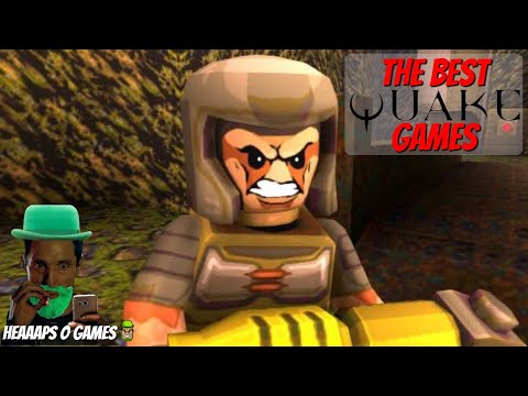 Best Quake Games Ranked