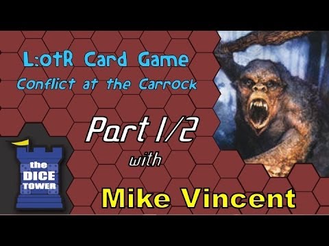 LotR Card Game: Conflict at the Carrock 1/2 - with Mike Vincent