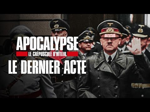 Apocalypse: Le Crépuscule D'hitler / S01E02 - "Le Dernier Acte"