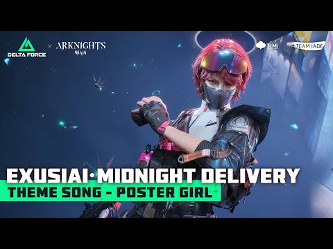 Delta Force | Toxik ×  Exusiai·Midnight Delivery Theme Song - POSTER GIRL (Delta Force × Arknights)