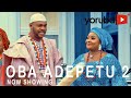 Oba Adepetu 2 Latest Yoruba Movie 2021 Drama Starring Odunlade Adekola|Wunmi Toriola |Ronke Odusanya