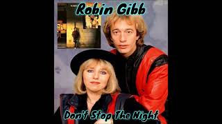 Robin Gibb - Don't Stop The Night (How Old Are You?1983)