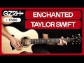 Enchanted Guitar Tutorial Taylor Swift Guitar Lesson |Studio + Live Version Chords + Solo|
