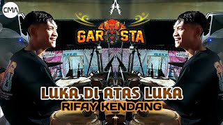 Download lagu Luka Di Atas Luka - Cover Rifay Kendang - Garosta Music - Cma Audio mp3