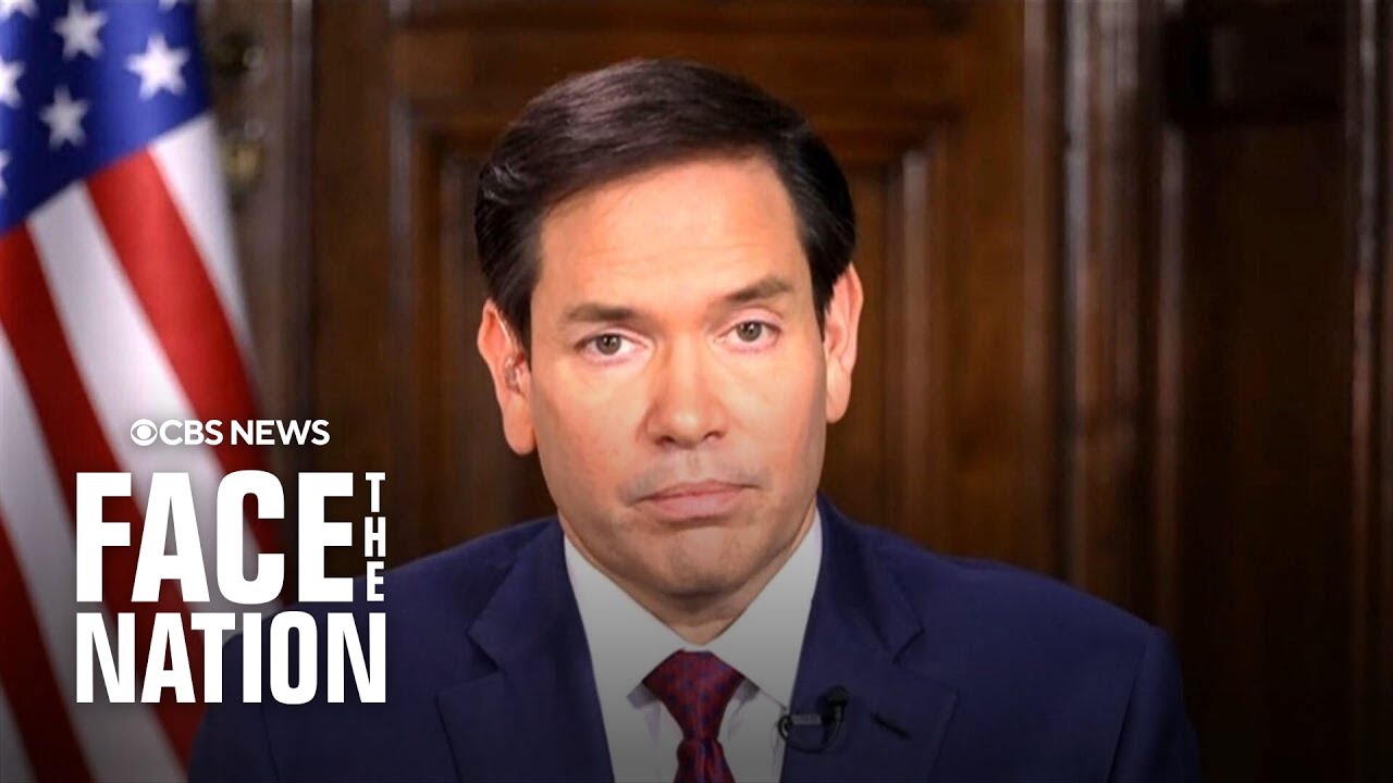 Full interview: Secretary of State Marco Rubio on "Face the Nation with Margaret Brennan"