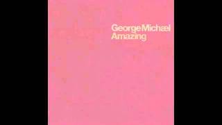 George Michael - Amazing (Full Intention Full Mix)