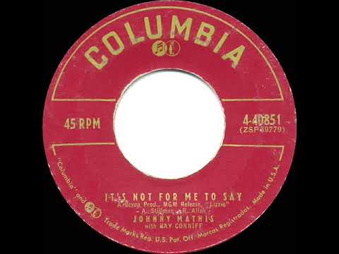 1957 HITS ARCHIVE: It’s Not For Me To Say - Johnny Mathis (a #2 record)