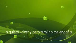 Bronco:no quiero volver y pero a mi no me engañas