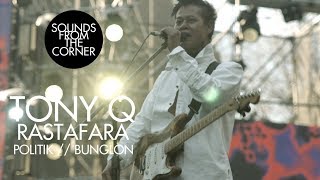 Download lagu Tony Q Rastafara - Politik // Bunglon | Sounds From The Corner Live #34 mp3