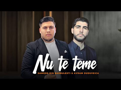 Samson Din Barbulesti & Avram Duduveica - NU TE TEME (Oficial Video 2025 )