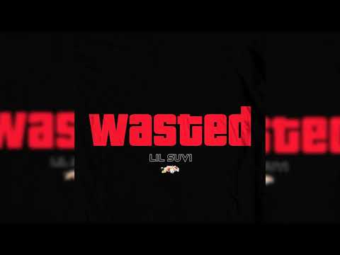LIL SUVI - WASTED [PREVIEW] (PRODBYSUVI)