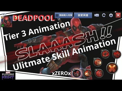 xZEROx  "DEADPOOL"  Tier3  Animation + Ulitmate Skill Animation MARVEL Future Fight