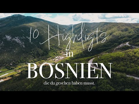 Top 10 Bosnien & Herzegowina - die schönsten Orte & Highlights für deinen Urlaub | 4K