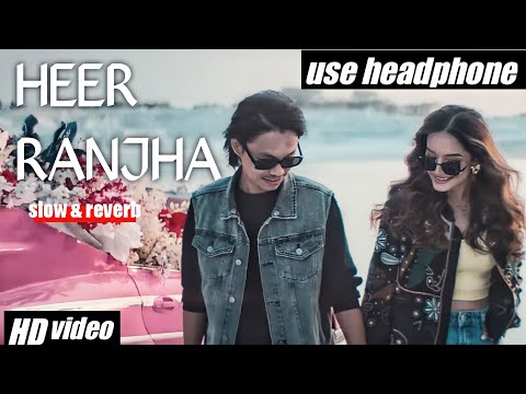 HEER RANJHA REPRISE - Rito Riba & Lisa Mishra | slow and reverb song | lofi songs hindi