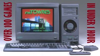 Over 100 FM Towns Games In Under 1 Hour