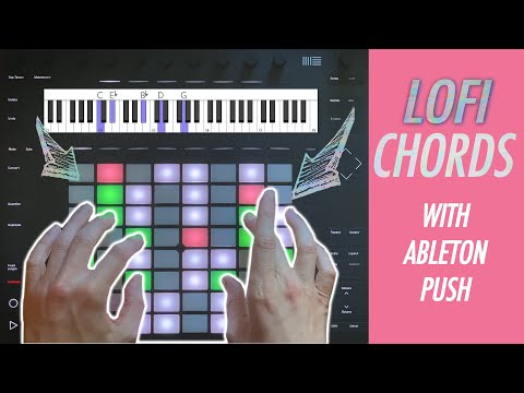 9 ESSENTIAL Lofi Chord Shapes for Ableton Push