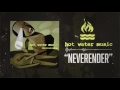 Hot Water Music - Neverender