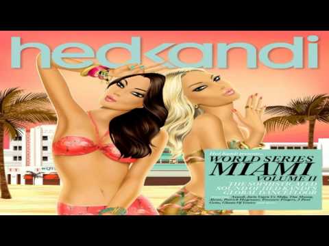 Hed Kandi - World Series Miami Volume II - Glitterarti - Top Of The World (Reza Remix)