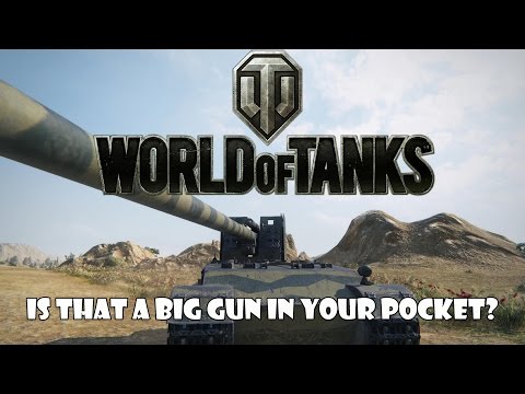 World of Tanks - Is That A Big Gun In Your Pocket?