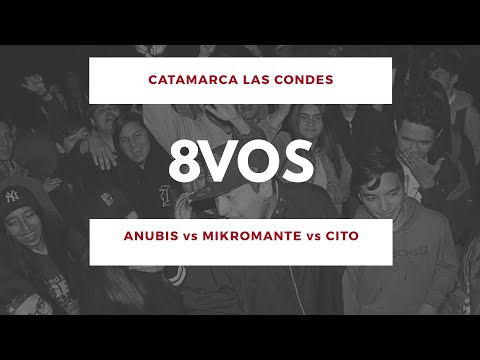 ANUBIS vs MIKROMANTE vs CITO - 8vos - Catamarca Las Condes 1vs1 2018