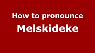 How to pronounce Melskideke