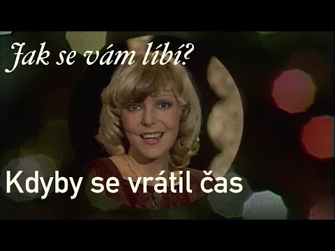 Hana Zagorová - Kdyby se vrátil čas (1980) Jak se vám líbí? :)