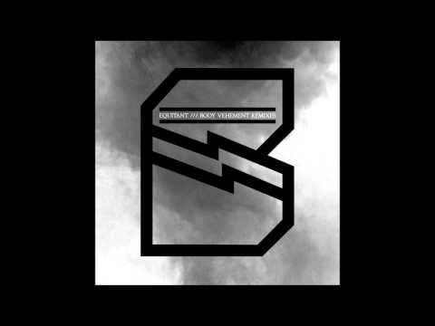 Equitant - Body Vehement (Lia Organa & Electric Prince Remix)