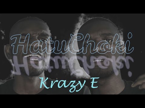 Krazy E - Hatuchoki