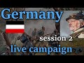 Alsace-Lorraine is lost... Germany Session 2 LIVE!