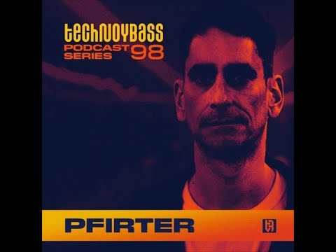 Pfirter @ Technoybass #98