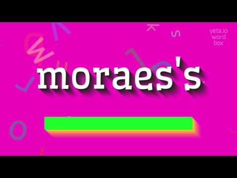 How to say "moraes's"! (High Quality Voices)