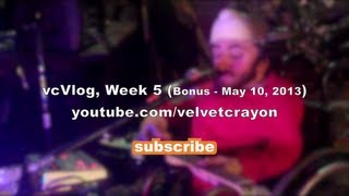 vcVlog - Week 5, Bonus Footage - Velvet Crayon: Live at Carnivolution (May 10, 2013)