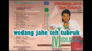 Download lagu (Full Album) Muchlas Adi Putra # Wedang Jahe Teh Tubruk mp3