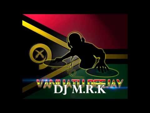 DJ M.R.K x RIHANNA x GWEN [VANUATU REMIX 2016]