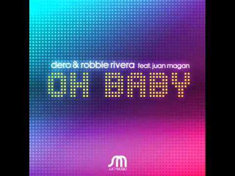 Oh Baby (Nicola Fasano Mix) - Robbie Rivera & Dero Ft Juan Magan