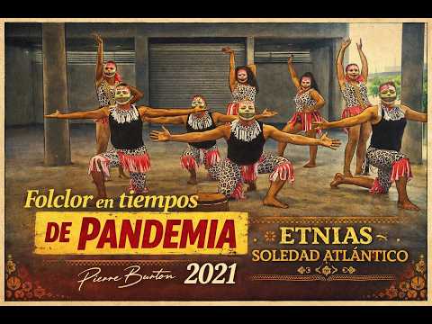 Comparsa Etnias de Soledad Atlántico 2021 – Folclor en tiempos de pandemia por Pierre Burton
