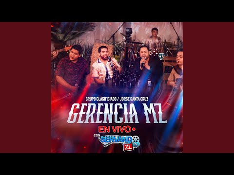 Gerencia Mz (En vivo con Servando ZL)