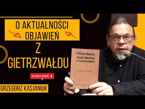 GIETRZWAŁD o aktualności objawień