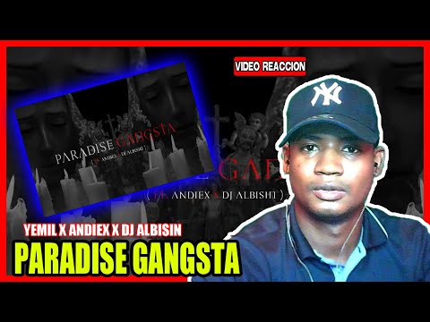 Yemil x Andiex x Dj Albisin x Aley La Nueve x KidMaker - Paradise Gangsta (VIDEO REACCION)