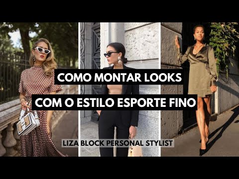 Estilo Esporte Fino | Liza Block