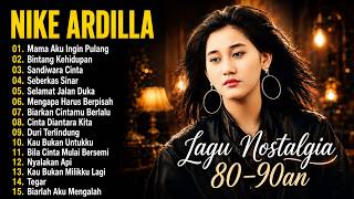 Download lagu Nike Ardila The Best Lagu Lawas Nostalgia Pop 90an / Nike Ardila Populer | Lagu Pop 80an - 90an mp3