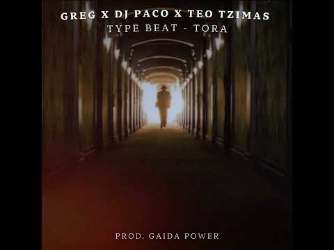 [FOR SALE] Greg x Dj Paco x Teo Tzimas - TORA Type Beat - prod. TYANATTA