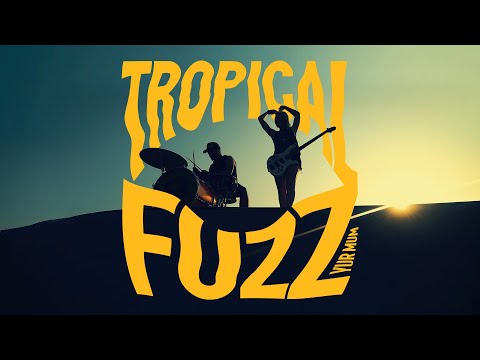 Yur Mum - Tropical Fuzz (Official Music Video)