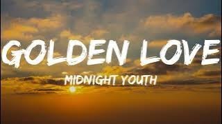 Golden Love | MidNight Youth | Lyrics Video