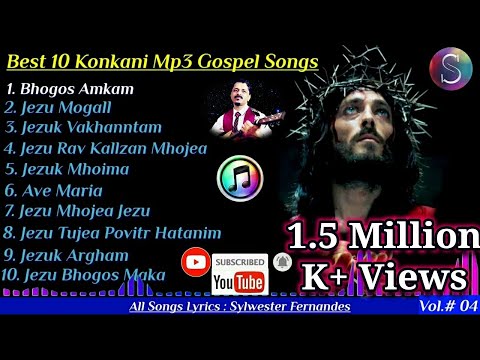 The Very Best 10 Konkani Mp3 Gospel Songs || Sylwester Fernandes Production House || Vol. #04 🎵 ✝️ 🎵