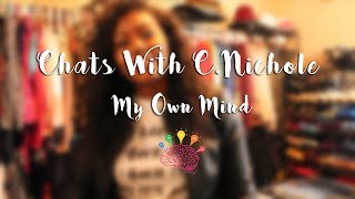 Chats With C.Nichole: My Own Mind