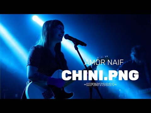 Chini.png - Amor Naif (En Vivo Mfest 2021)