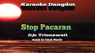 Download lagu Stop Pacaran Itje Trisnawati Karaoke Tanpa Vokal@DEDIROSADI mp3