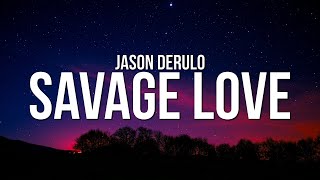 Download lagu Jason Derulo - Savage Love (Lyrics) (Prod. Jawsh 685) mp3